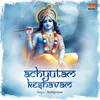 About Achyutam Keshavam Song